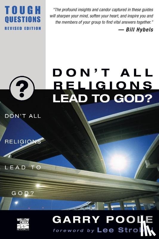 Poole, Garry D. - Don't All Religions Lead to God?