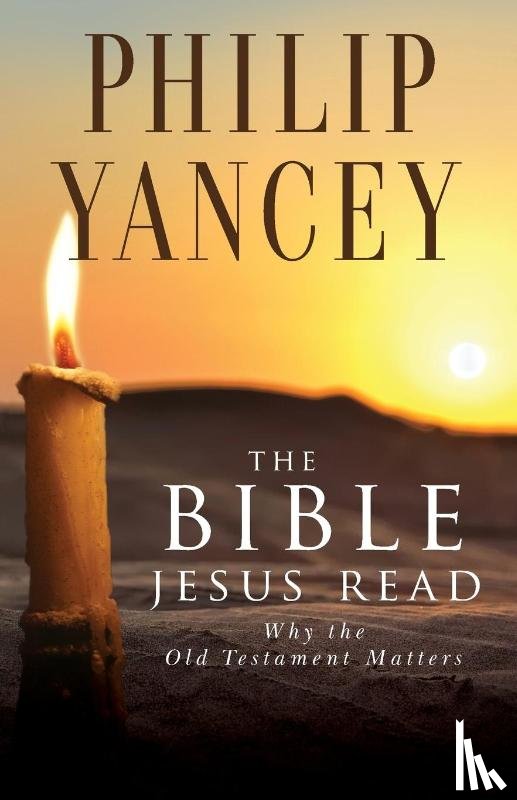 Yancey, Philip - The Bible Jesus Read