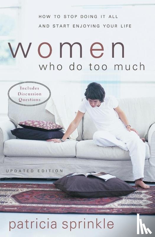 Sprinkle, Patricia - Women Who Do Too Much