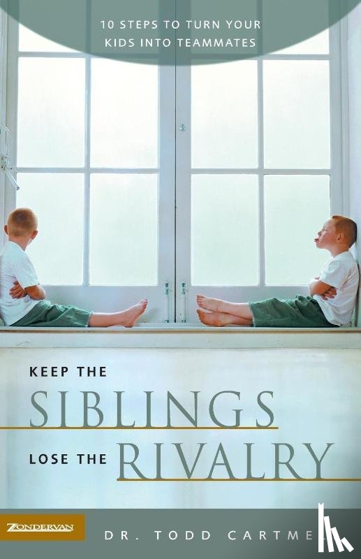 Cartmell, Todd - Keep the Siblings Lose the Rivalry