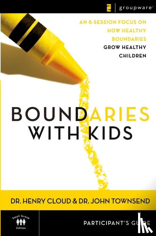 Cloud, Henry, Townsend, John - Boundaries with Kids Participant's Guide