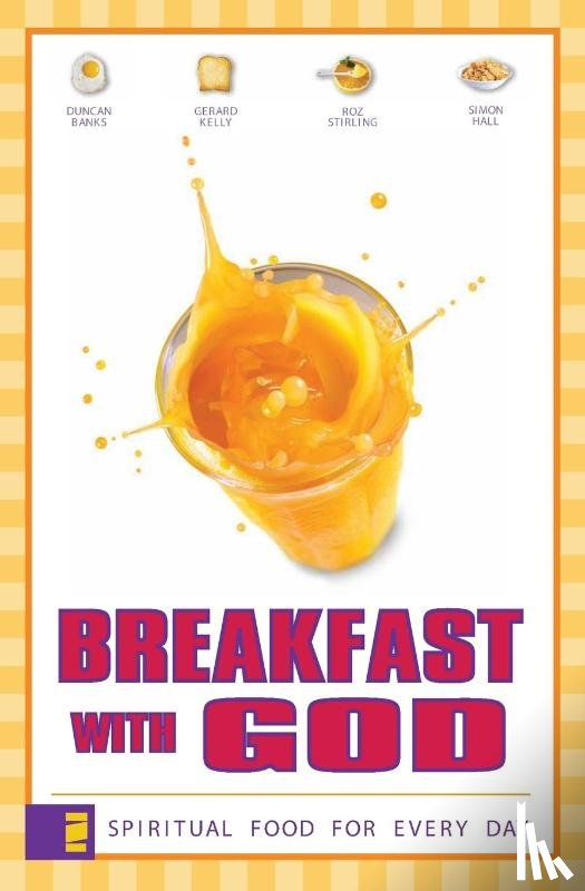 Banks, Duncan, Kelly, Gerard, Stirling, Roz, Hall, Simon - Breakfast with God