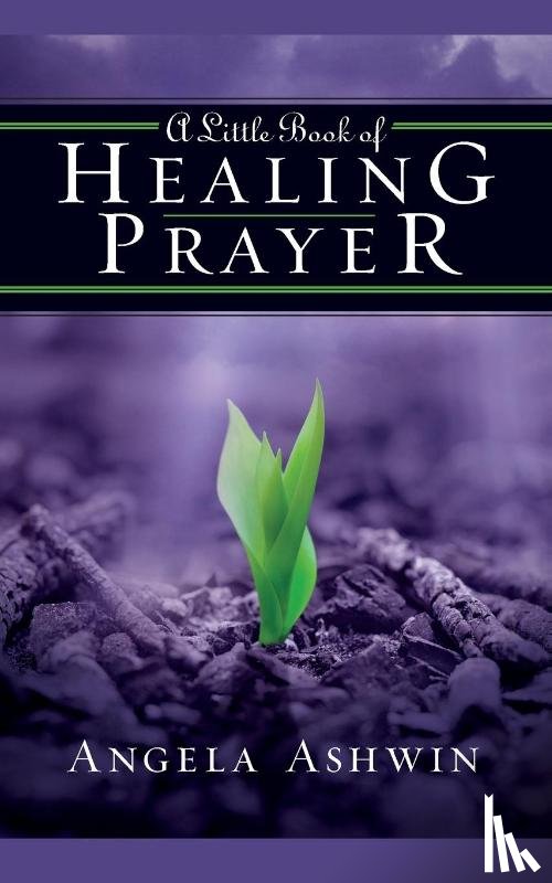 Ashwin, Angela - A Little Book of Healing Prayer
