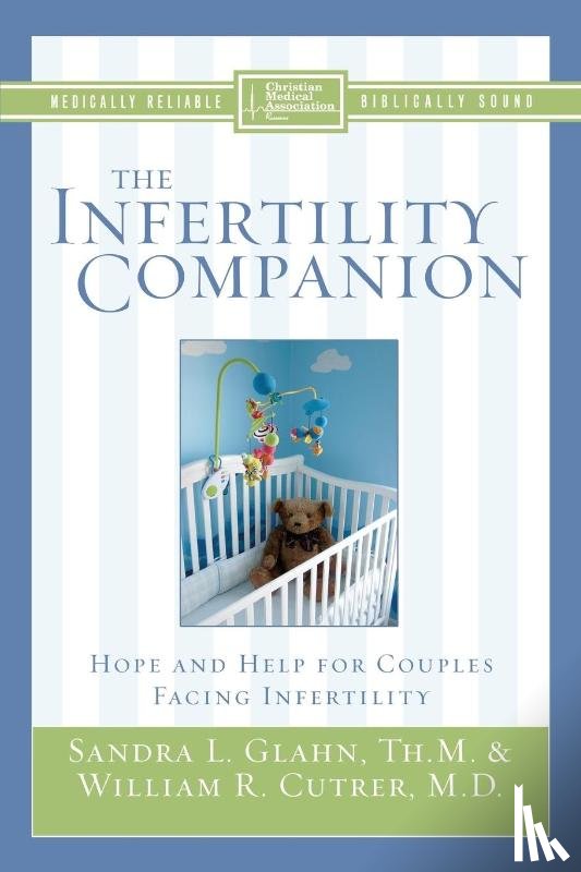 Glahn, Sandra L., Cutrer, William R. - The Infertility Companion