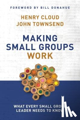 Cloud, Henry, Townsend, John - Making Small Groups Work