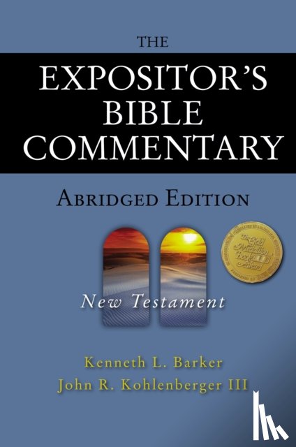 Barker, Kenneth L., Kohlenberger III, John R. - The Expositor's Bible Commentary - Abridged Edition: New Testament