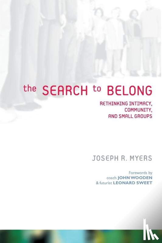 Myers, Joseph R. - The Search to Belong