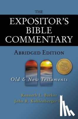 Barker, Kenneth L., Kohlenberger III, John R. - The Expositor's Bible Commentary - Abridged Edition: Two-Volume Set