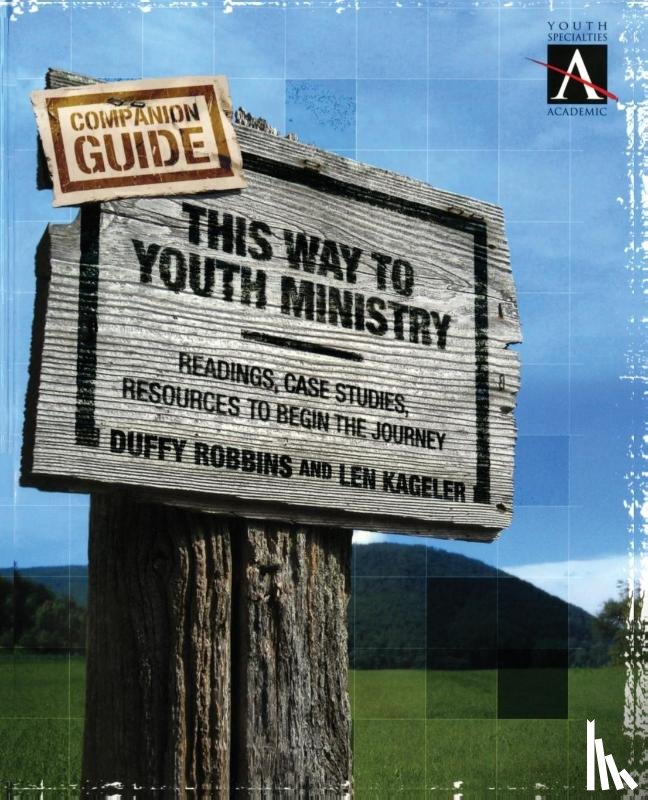 Robbins, Duffy - This Way to Youth Ministry - Companion Guide