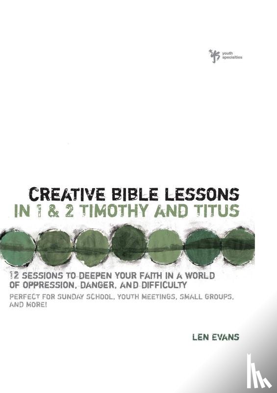 Evans, Len - Creative Bible Lessons in 1 and 2 Timothy and Titus