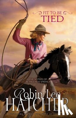 Hatcher, Robin Lee - Fit to Be Tied
