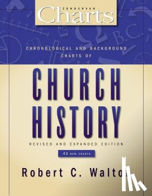 Walton, Robert C. - Chronological and Background Charts of Church History