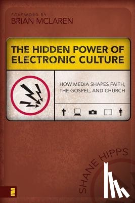 Hipps, Shane - The Hidden Power of Electronic Culture
