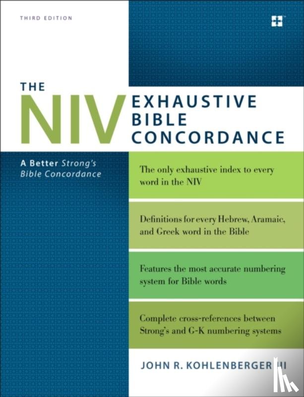 Kohlenberger III, John R. - The NIV Exhaustive Bible Concordance, Third Edition