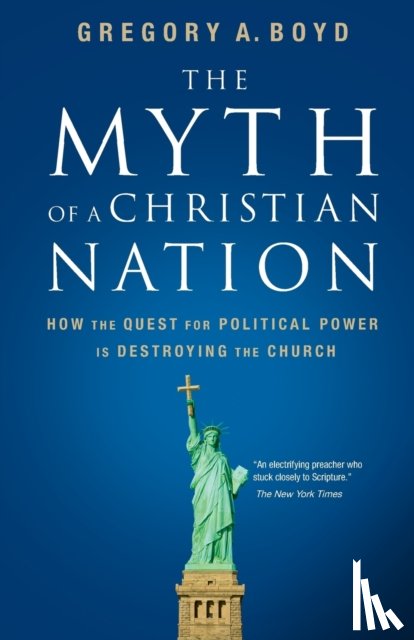 Boyd, Gregory A. - The Myth of a Christian Nation