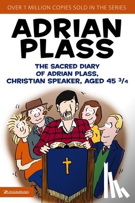 Plass, Adrian - The Sacred Diary of Adrian Plass, Christian Speaker, Aged 45 3/4