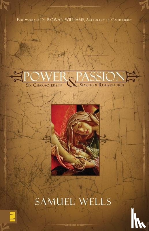 Wells, Samuel - Power and Passion