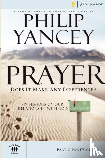 Yancey, Philip - Prayer Participant's Guide