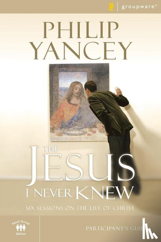 Yancey, Philip - The Jesus I Never Knew Bible Study Participant's Guide