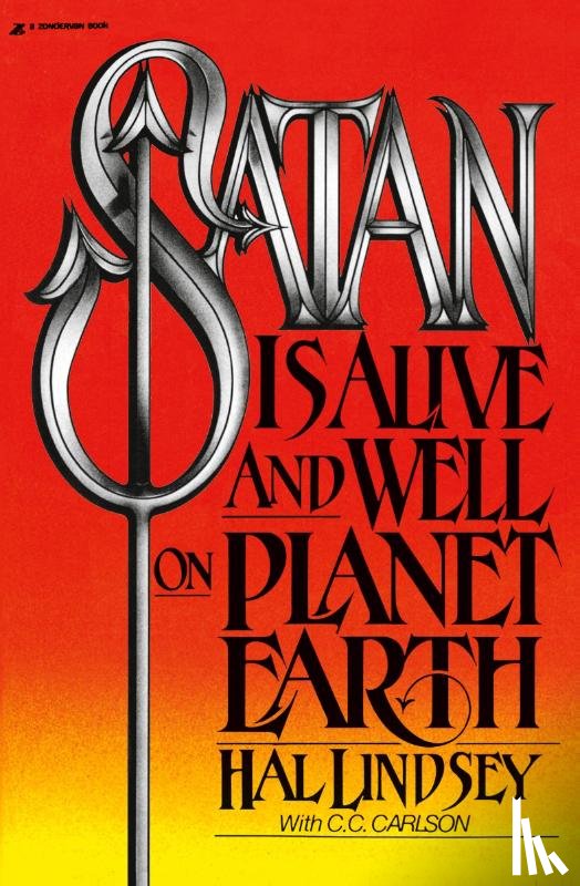 Lindsey, Hal, Carlson, Carole C. - Satan Is Alive and Well on Planet Earth