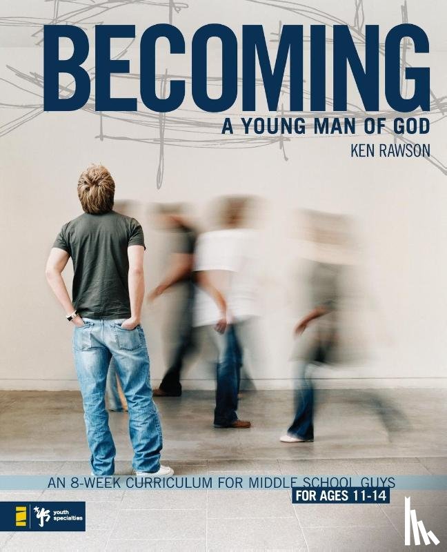 Rawson, Ken - Becoming a Young Man of God