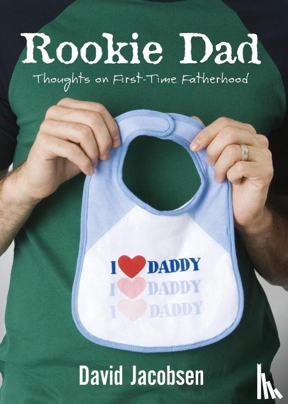 Jacobsen, David - Rookie Dad