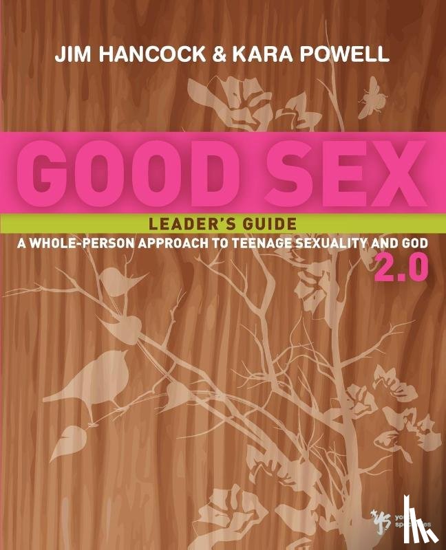 Hancock, Jim, Powell, Kara - Good Sex 2.0 Leader's Guide