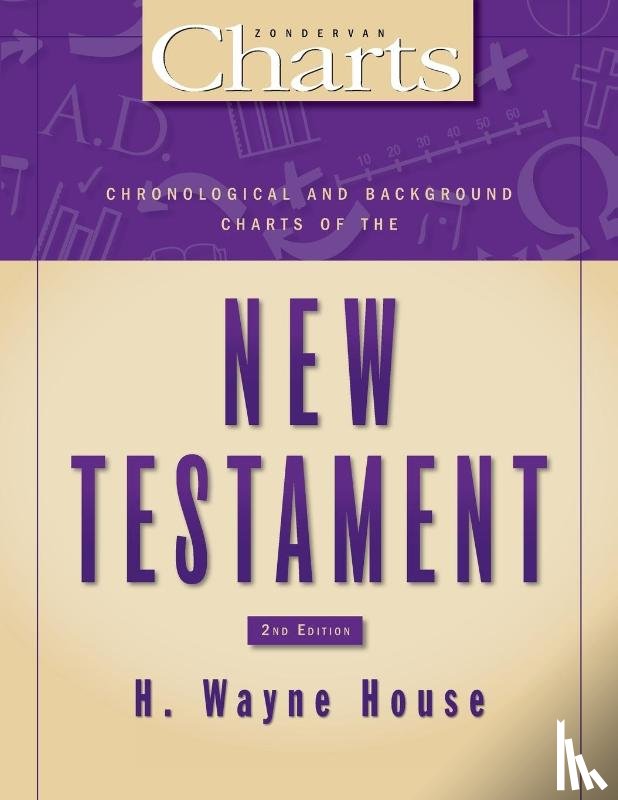 House, H. Wayne - Chronological and Background Charts of the New Testament