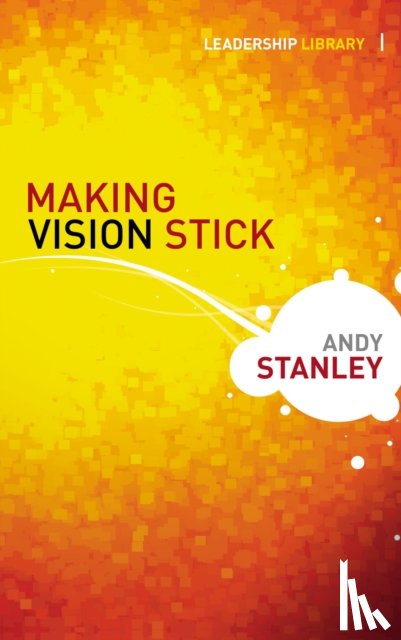 Stanley, Andy - Making Vision Stick