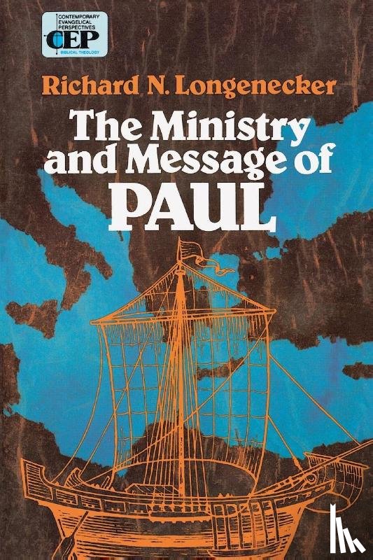 Longenecker, Richard N. - The Ministry and Message of Paul