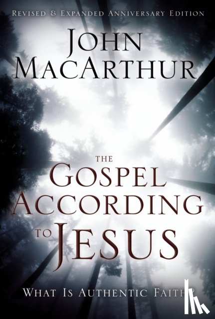 MacArthur, John F. - The Gospel According to Jesus