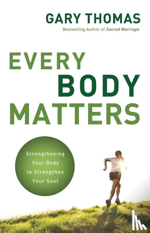 Thomas, Gary - Every Body Matters