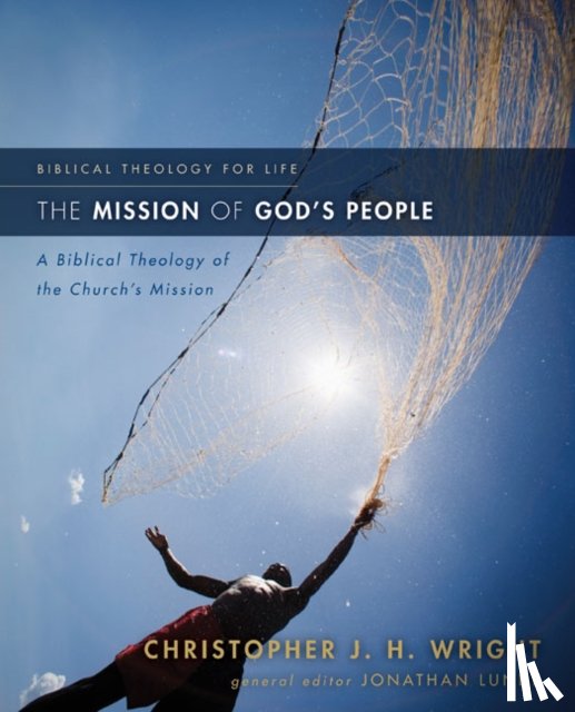 Wright, Christopher J. H. - The Mission of God's People