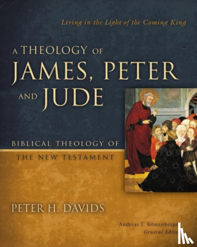 Davids, Peter H. - A Theology of James, Peter, and Jude