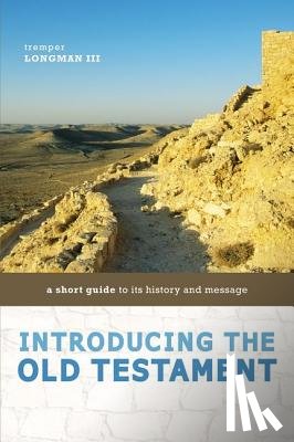 Longman III, Tremper - INTRO TO THE OT