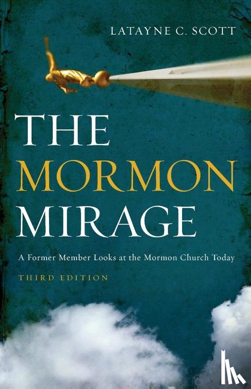 Scott, Latayne C. - The Mormon Mirage