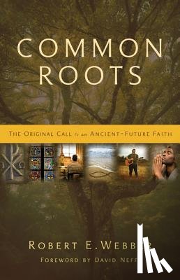 Webber, Robert E. - Common Roots