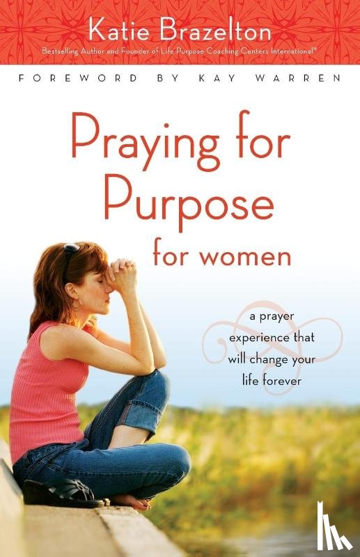 Brazelton, Katie - Praying for Purpose for Women