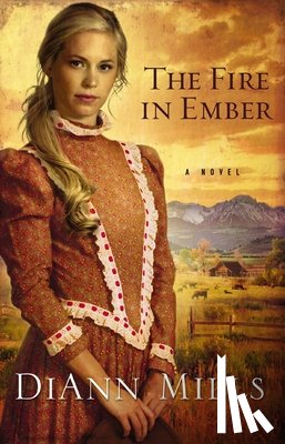 Mills, DiAnn - The Fire in Ember