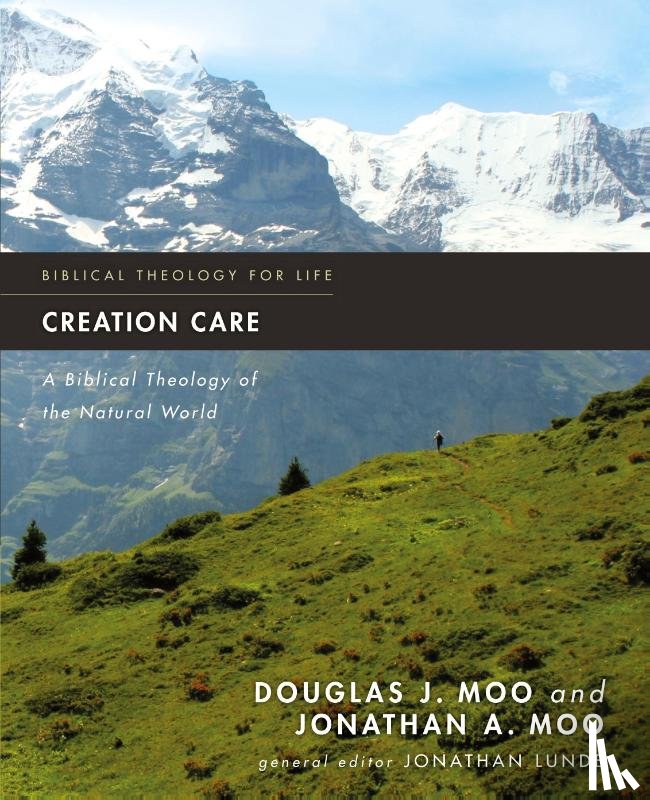 Moo, Douglas J., Moo, Jonathan A. - Creation Care