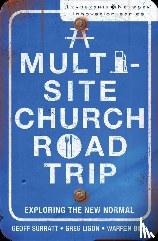 Surratt, Geoff, Ligon, Greg, Bird, Warren - A Multi-Site Church Roadtrip
