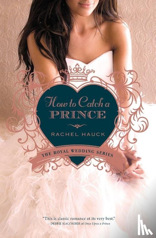 Hauck, Rachel - How to Catch a Prince