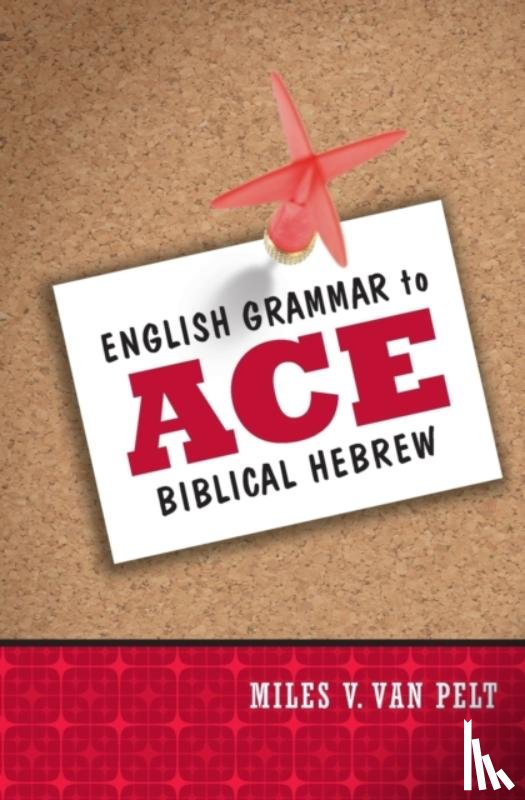 Van Pelt, Miles V. - English Grammar to Ace Biblical Hebrew