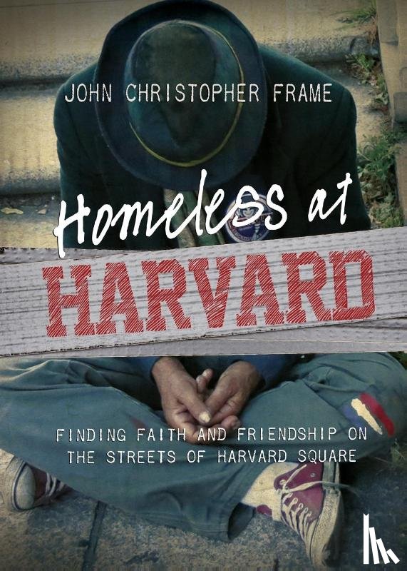 Frame, John Christopher - Homeless at Harvard