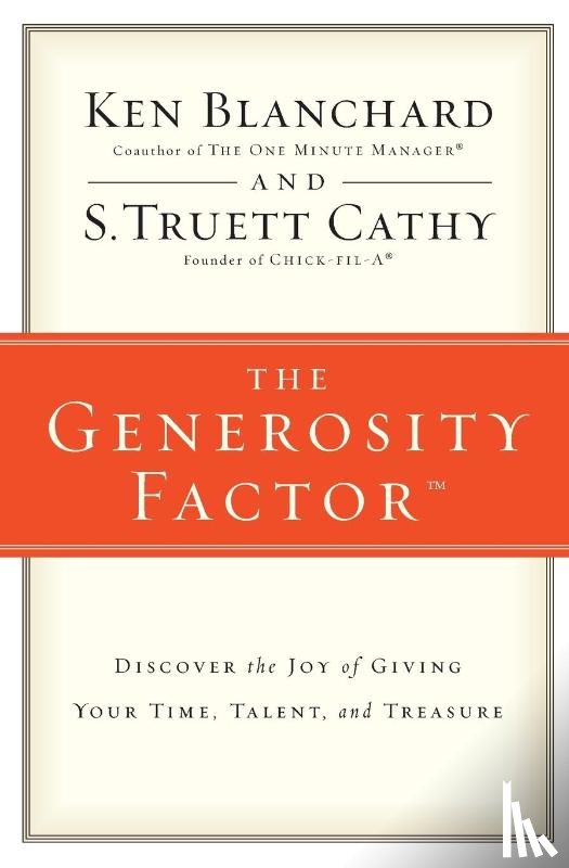 Blanchard, Ken, Cathy, S.Truett - The Generosity Factor
