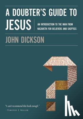 Dickson, John - A Doubter's Guide to Jesus