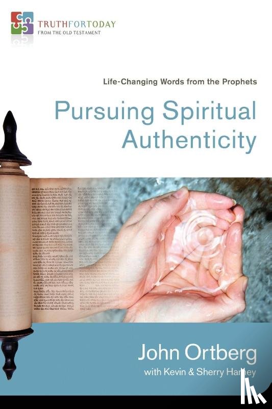Ortberg, John - Pursuing Spiritual Authenticity