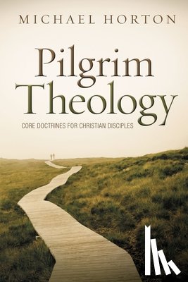 Horton, Michael - Pilgrim Theology