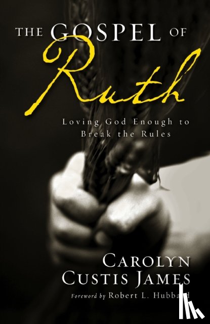 James, Carolyn Custis - The Gospel of Ruth