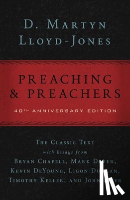 Lloyd-Jones, D. Martyn - Preaching and Preachers